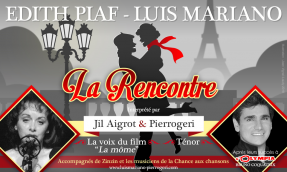 Edith Piaf Luis Mariano "La Rencontre" - Théâte Sauvageot